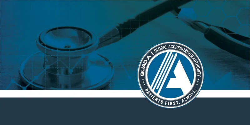 QUAD A Accreditation: The Preferred Choice for Healthcare Facilities